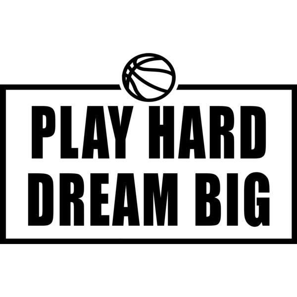 play hard dream big Thumbnail