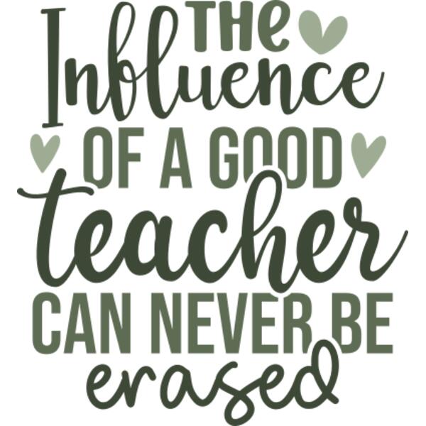 the influence of a good teacher can never be erased Thumbnail