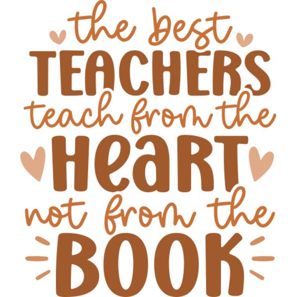 the best teachers teach from the heart not from the book Thumbnail